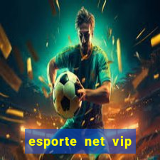 esporte net vip bet apostas